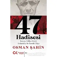 47 Hadisesi - Osman Şahin - Cumhuriyet Kitapları