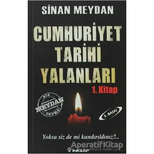 Cumhuriyet Tarihi Yalanları 1 - Sinan Meydan - İnkılap Kitabevi