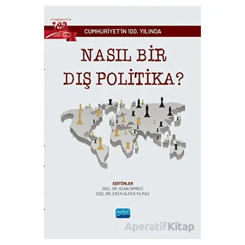 Cumhuriyetin 100. Yılında Nasıl Bir Dış Politika? - Ozan Örmeci - Nobel Akademik Yayıncılık