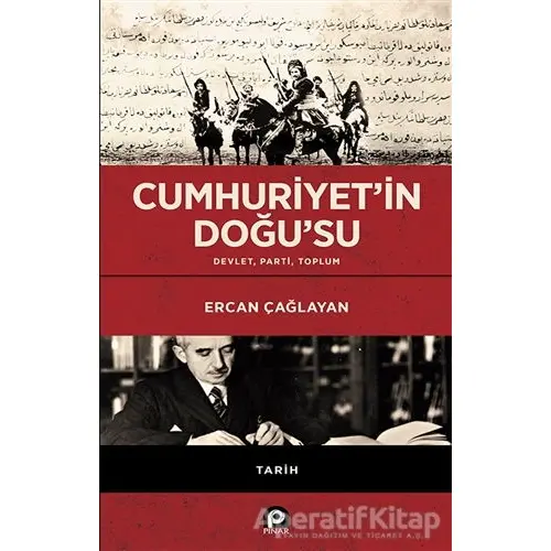 Cumhuriyetin Doğusu - Ercan Çağlayan - Pınar Yayınları