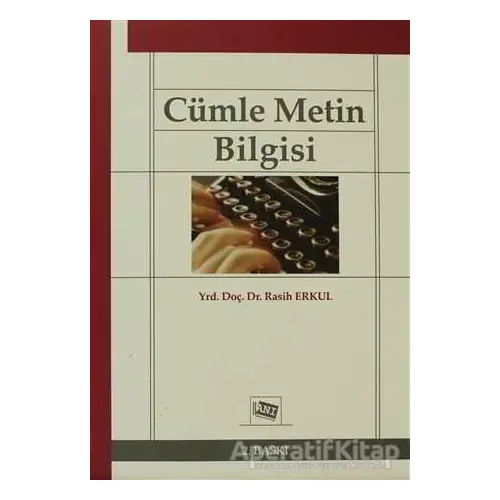 Cümle ve Metin Bilgisi - Rasih Erkul - Anı Yayıncılık