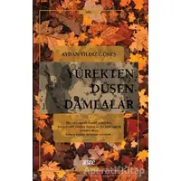 Yürekten Düşen Damlalar - Aydan Yıldız Güneş - Arsine Yayıncılık