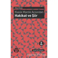 Klasik Mantık Açısından - Hakikat ve Şiir - Hülya Altunya - Büyüyen Ay Yayınları