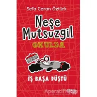 Neşe Mutsuzgil Okulda: İş Başa Düştü - Sefa Ceran Öztürk - Masalperest