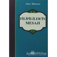 Filipililer’in Mesajı - Alec Motyer - Haberci Basın Yayın