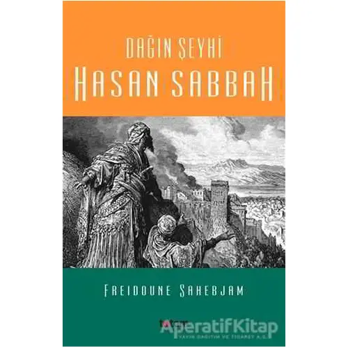 Dağın Şeyhi Hasan Sabbah - Freidoune Sahebjam - Totem Yayıncılık