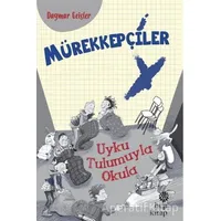 Mürekkepçiler - Uyku Tulumuyla Okula - Dagmar Geisler - Hep Kitap