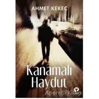 Kanamalı Haydut - Ahmet Kekeç - Turkuvaz Kitap