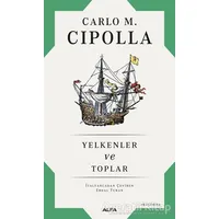 Yelkenler ve Toplar - Carlo M. Cipolla - Alfa Yayınları