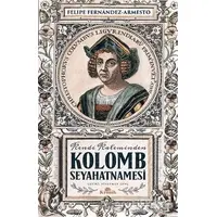 Kolomb Seyahatnamesi - Felipe Fernandez - Armesto - Kronik Kitap