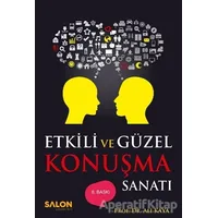 Etkili ve Güzel Konuşma Sanatı - Ali Kaya - Salon Yayınları