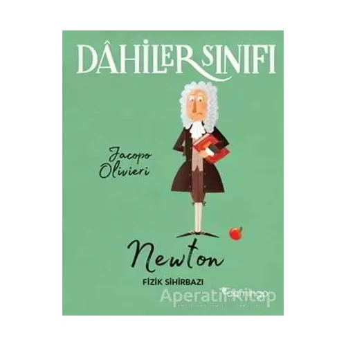 Dahiler Sınıfı: Newton - Fizik Sihirbazı - Jacopo Olivieri - Domingo Yayınevi