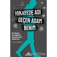 Hikayede Adı Geçen Adam Benim - Kaan Erkam - İskenderiye Yayınları