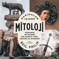 Dakikalar İçinde Mitoloji - Neil Philip - Kronik Kitap