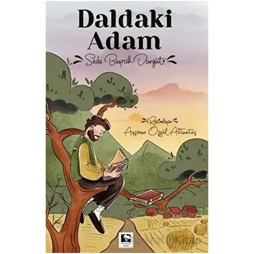 Daldaki Adam - Seda Bayrak Durgut - Çınaraltı Yayınları