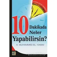 10 Dakikada Neler Yapabilirsin? - A. Muhammed El-Kasım - Karınca & Polen Yayınları