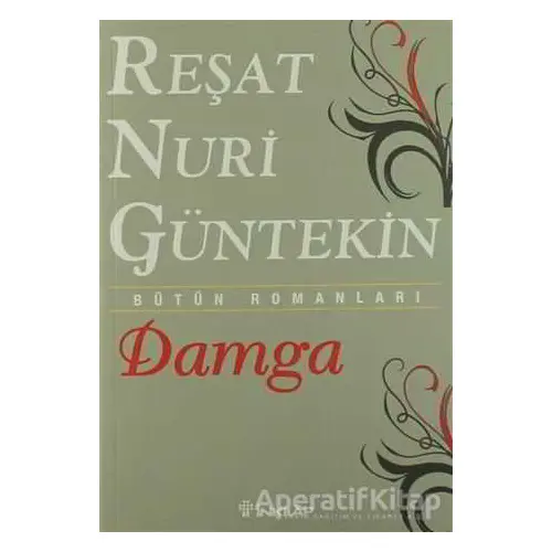 Damga - Reşat Nuri Güntekin - İnkılap Kitabevi