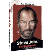 Steve Jobs Gibi Düşünmek - Daniel Smith - İndigo Kitap