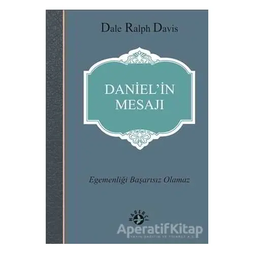 Daniel’in Mesajı - Dale Ralph Davis - Haberci Basın Yayın