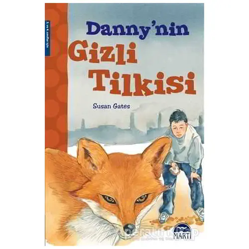 Dannynin Gizli Tilkisi - Susan Gates - Martı Yayınları