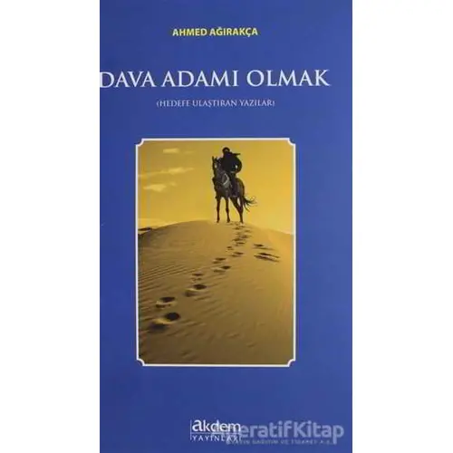 Dava Adamı Olmak - Ahmed Ağırakça - Akdem Yayınları