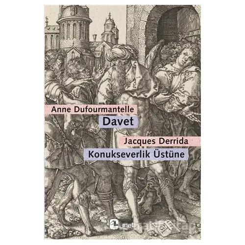 Davet - Konukseverlik Üstüne - Jacques Derrida - Metis Yayınları