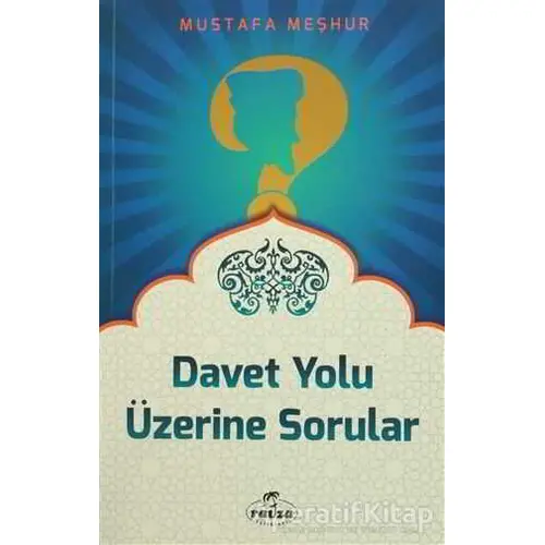 Davet Yolu Üzerinde Sorular - Mustafa Meşhur - Ravza Yayınları