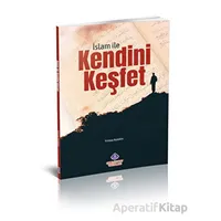 İslam İle Kendini Keşfet - Yılmaz Aytekin - Nebevi Hayat Yayınları