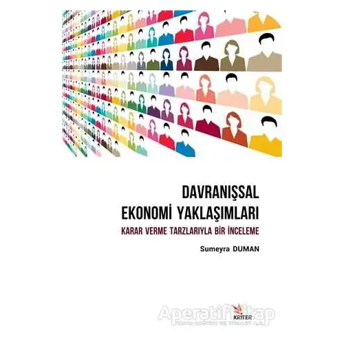 Davranışsal Ekonomi Yaklaşımları: Karar Verme Tarzlarıyla Bir İnceleme