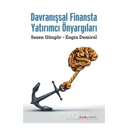 Davranışsal Finansta Yatırımcı Önyargıları - Engin Demirel - Alfa Yayınları