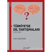 Türkiyede Dil Tartışmaları - Fuat Dağtekin - DBY Yayınları