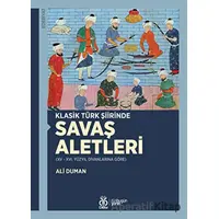 Klasik Türk Şiirinde Savaş Aletleri - Ali Duman - DBY Yayınları