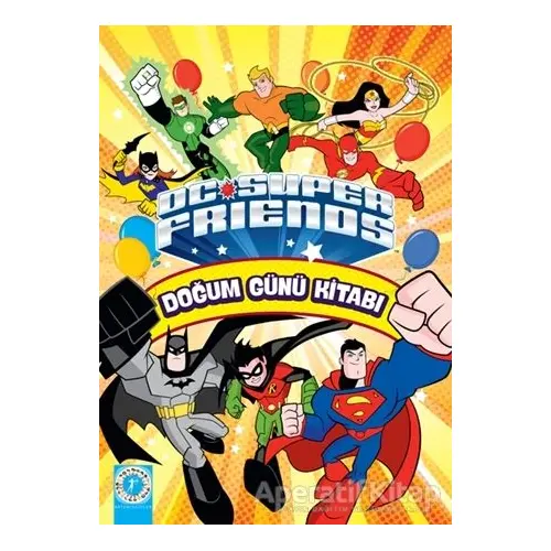 Dc Super Friends - Doğum Günü Kitabı - Kolektif - Artemis Yayınları