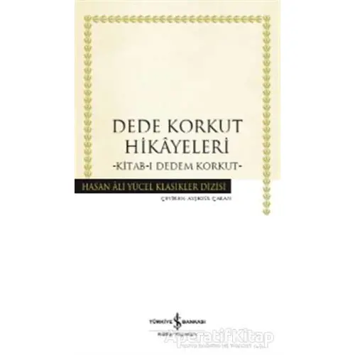 Dede Korkut Hikayeleri - Kolektif - İş Bankası Kültür Yayınları