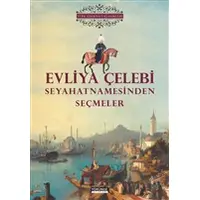 Evliya Çelebi Seyahatnamesinden Seçmeler - Evliya Çelebi - Yörünge Yayınları