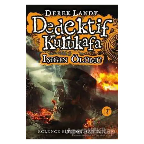 Dedektif Kurukafa - Işığın Ölümü - Derek Landy - Artemis Yayınları