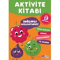 Aktivite Kitabı: Sağlıklı Besleniyoruz - Kolektif - The Çocuk