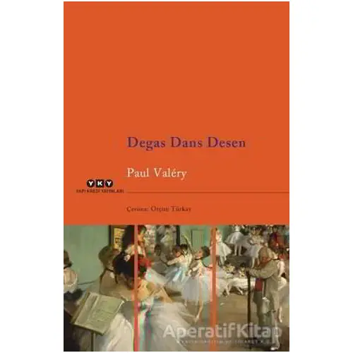 Degas Dans Desen - Paul Valery - Yapı Kredi Yayınları