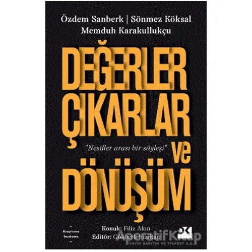 Değerler Çıkarlar ve Dönüşüm - Özdem Sanberk - Doğan Kitap