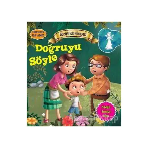 Değerlere İlk Adım - Dürüstlük Hikayesi: Doğruyu Söyle - Tapasi De - Parıltı Yayınları