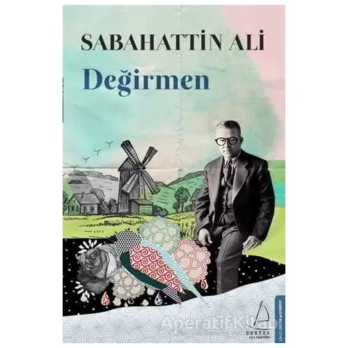 Değirmen - Sabahattin Ali - Destek Yayınları