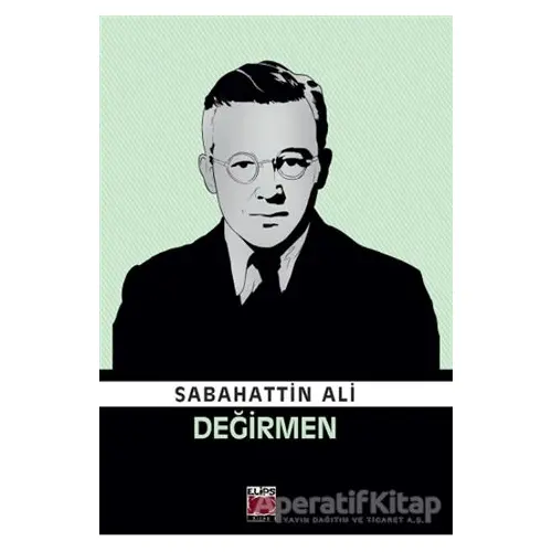 Değirmen - Sabahattin Ali - Elips Kitap