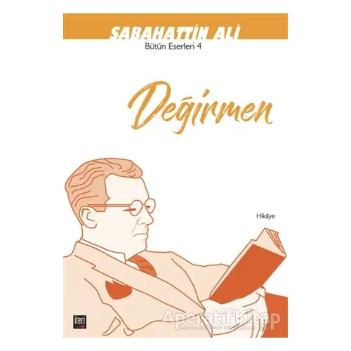 Değirmen - Sabahattin Ali - İleri Yayınları