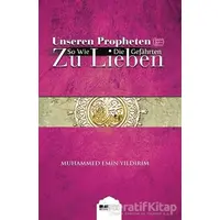 Unseren Propheten So Wie Die Gefahrten Zu Lieben - Muhammed Emin Yıldırım - Siyer Yayınları