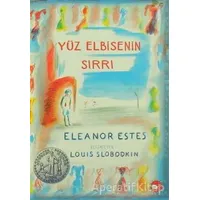 Yüz Elbisenin Sırrı - Eleanor Estes - Beyaz Balina Yayınları