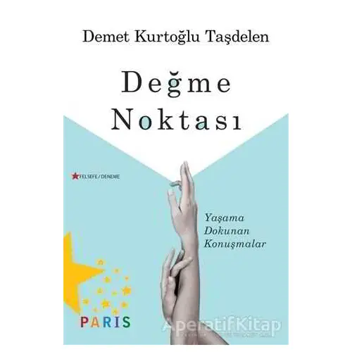 Değme Noktası - Demet Kurtoğlu Taşdelen - Paris Yayınları