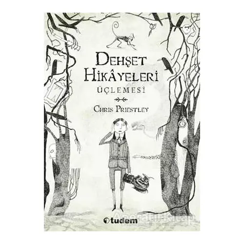 Dehşet Hikayeleri Üçlemesi - Chris Priestley - Tudem Yayınları