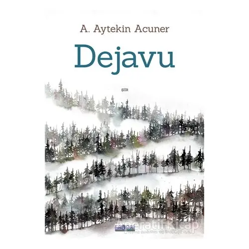 Dejavu - A. Aytekin Acuner - Favori Yayınları