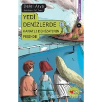 Yedi Denizlerde 1 - Kanatlı Denizatının Peşinde - Delal Arya - Can Çocuk Yayınları