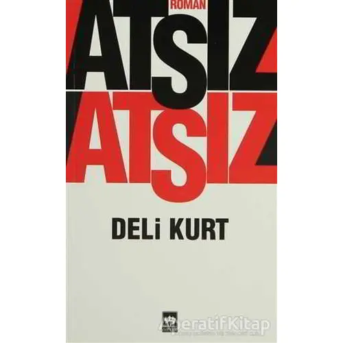 Deli Kurt - Hüseyin Nihal Atsız - Ötüken Neşriyat